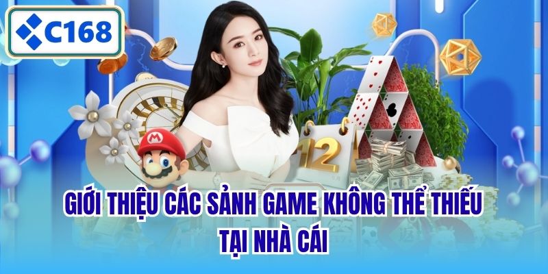 Giới thiệu các sảnh game không thể thiếu tại nhà cái
