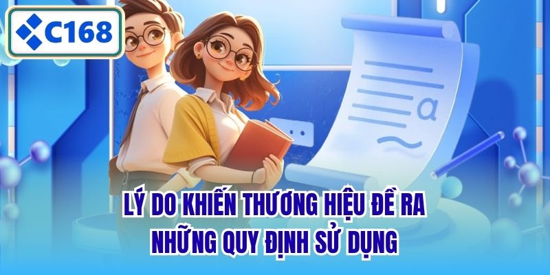 Lý do khiến thương hiệu đề ra những quy định sử dụng