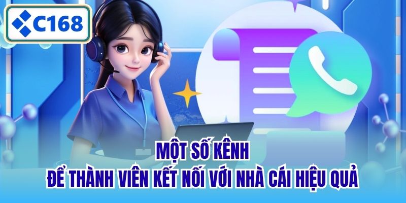 Một số kênh để thành viên kết nối với nhà cái hiệu quả